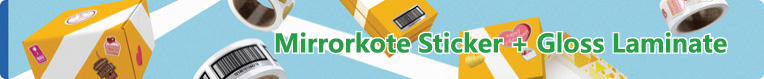 Mirrorkote Sticker + Gloss Laminate